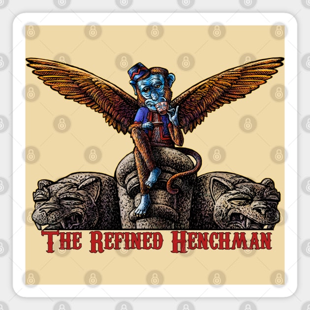 The Refined Henchman Magnet by ChetArt